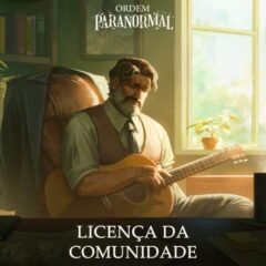 Ilustração de homem barbado com violão em escritório iluminado, com texto sobre Licença da Comunidade de Ordem Paranormal.